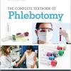 The Complete Textbook of Phlebotomy, 5th Edition (Original PDF from Publisher)