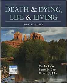 Death and Dying, Life and Living, 8th Edition (Original PDF from Publisher)