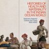 Histories of Health and Materiality in the Indian Ocean World (Original PDF from Publisher)