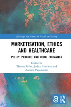 Marketisation, Ethics and Healthcare (Original PDF from Publisher)
