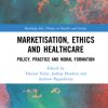 Marketisation, Ethics and Healthcare (EPUB)