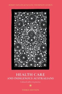 Health Care and Indigenous Australians, 3rd Edition (Original PDF from Publisher)