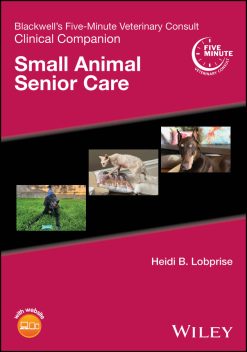 Blackwell’s Five-Minute Veterinary Consult Clinical Companion: Small Animal Senior Care (EPUB)