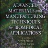 Advanced Materials and Manufacturing Techniques for Biomedical Applications (EPUB)
