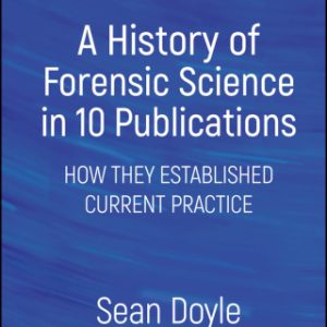 A History of Forensic Science in 10 Publications (EPUB)