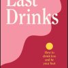 Last Drinks: How to Drink Less and Be Your Best (Original PDF from Publisher)