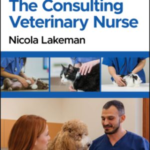 The Consulting Veterinary Nurse, 2nd Edition (Original PDF from Publisher)