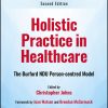 Holistic Practice in Healthcare: The Burford NDU Person-centred Model, 2nd Edition (Original PDF from Publisher)