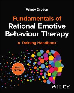Fundamentals of Rational Emotive Behaviour Therapy: A Training Handbook, 3rd Edition (Original PDF from Publisher)