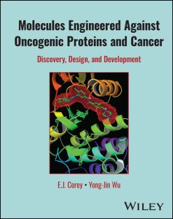 Molecules Engineered Against Oncogenic Proteins and Cancer: Discovery, Design, and Development (EPUB)