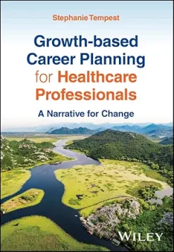 Growth-based Career Planning for Healthcare Professionals: A Narrative for Change (EPUB)
