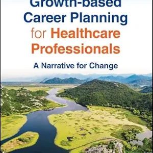 Growth-based Career Planning for Healthcare Professionals: A Narrative for Change (Original PDF from Publisher)