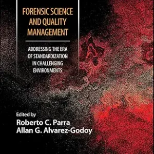 Forensic Science and Quality Management: Addressing the Era of Standardization in Challenging Environments (Forensic Science in Focus) (EPUB)