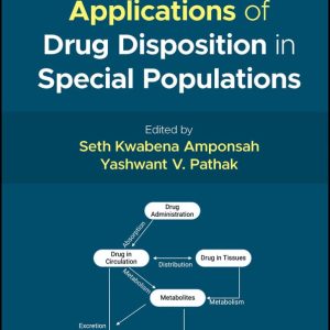 Basics and Clinical Applications of Drug Disposition in Special Populations (EPUB)