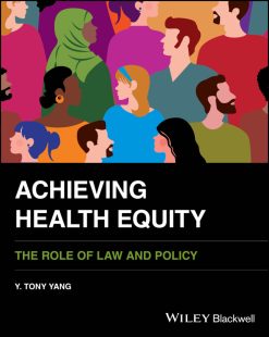 Achieving Health Equity: The Role of Law and Policy (EPUB)