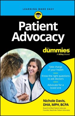 Patient Advocacy For Dummies (Original PDF from Publisher)