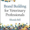 Brand Building for Veterinary Professionals (Original PDF from Publisher)