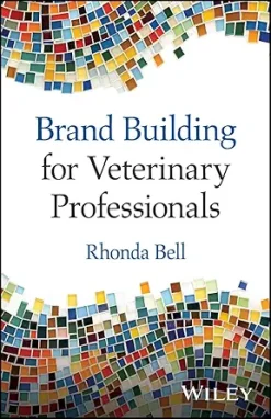 Brand Building for Veterinary Professionals (Original PDF from Publisher)