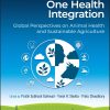 One Health Integration: Global Perspectives on Animal Health and Sustainable Agriculture (Original PDF from Publisher)