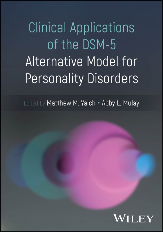 Clinical Applications of the DSM-5 Alternative Model for Personality Disorders (Original PDF from Publisher)