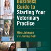Practical Business Guide to Starting Your Veterinary Practice (EPUB)