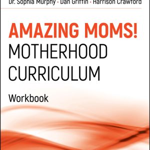 Amazing Moms! Motherhood Curriculum, Workbook (Original PDF from Publisher)