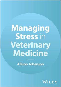 Managing Stress in Veterinary Medicine (Original PDF from Publisher)