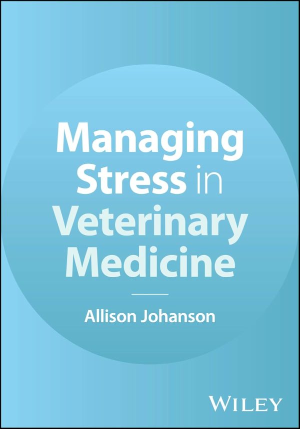 Managing Stress in Veterinary Medicine (Original PDF from Publisher)