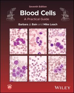 Blood Cells: A Practical Guide, 7th Edition (Original PDF from Publisher)