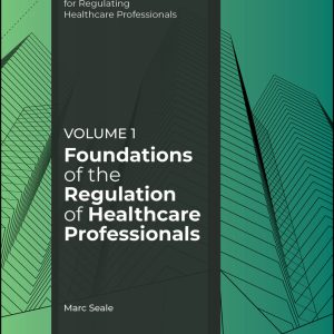 Foundations of the Regulation of Healthcare Professionals, Volume 1 (EPUB)