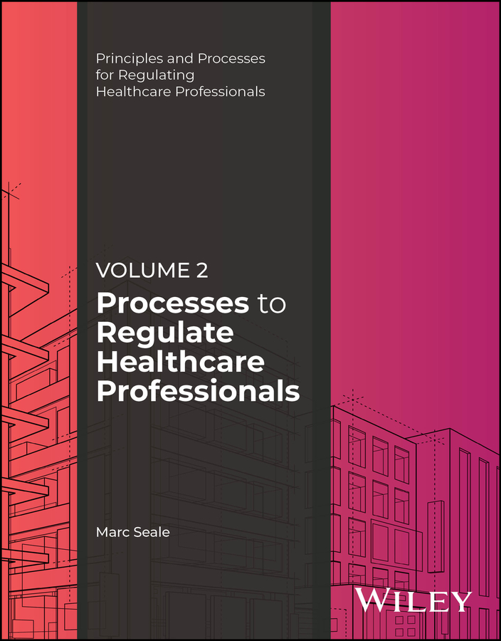 Processes to Regulate Healthcare Professionals, Volume 2 (EPUB)