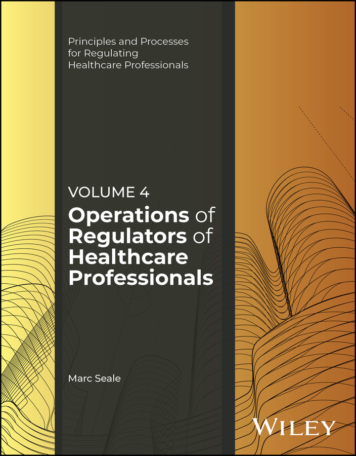 Operations of Regulators of Healthcare Professionals, Volume 4 (EPUB)