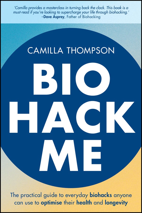 Biohack Me: The Practical Guide to Everyday Biohacks Anyone Can Use to Optimise Their Health and Longevity (Original PDF from Publisher)