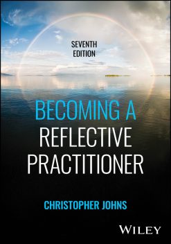 Becoming a Reflective Practitioner, 7th Edition (Original PDF from Publisher)