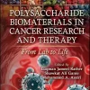 Polysaccharide Biomaterials in Cancer Research and Therapy: From Lab to Life (Original PDF from Publisher)