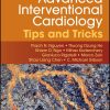 Practical Handbook of Advanced Interventional Cardiology: Tips and Tricks, 6th Edition (Original PDF from Publisher)