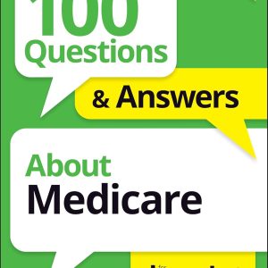 100 Questions & Answers About Medicare For Dummies (For Dummies: Learning Made Easy) (EPUB)