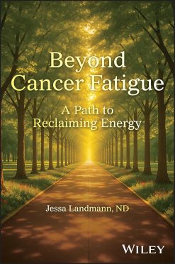 Beyond Cancer Fatigue: A Path to Reclaiming Energy (EPUB)