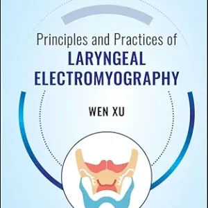 Principles and Practices of Laryngeal Electromyography (EPUB)