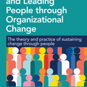 Managing and Leading People through Organizational Change, 3rd Edition (EPUB)