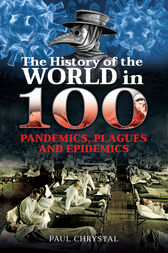 The History of the World in 100 Pandemics, Plagues and Epidemics (Original PDF from Publisher)