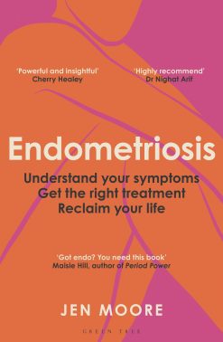 Endometriosis: Understand your symptoms, get the right treatment, reclaim your life (Original PDF from Publisher)
