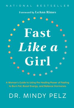 Fast Like a Girl A Woman’s Guide to Using the Healing Power of Fasting to Burn Fat, Boost Energy, and Balance Hormones (EPUB)