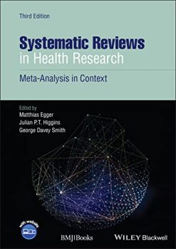Systematic Reviews in Health Research: Meta-Analysis in Context, 3rd Edition (Original PDF from Publisher)