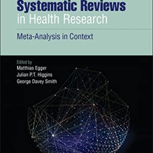 Systematic Reviews in Health Research: Meta-Analysis in Context, 3rd Edition (Original PDF from Publisher)