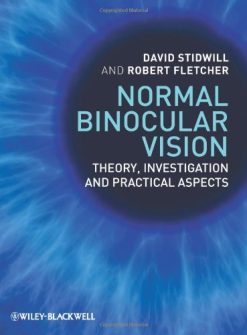 Normal Binocular Vision: Theory, Investigation and Practical Aspects (EPUB)