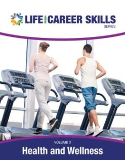 Life and Career Skills Series, Volume 3: Health & Wellness