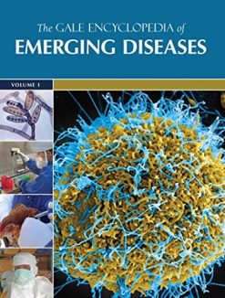 The Gale Encyclopedia of Emerging Diseases (PDF)