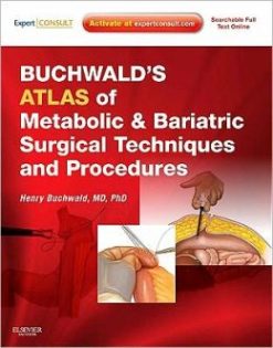 Buchwald’s Atlas of Metabolic & Bariatric Surgical Techniques and Procedures (ORIGINAL PDF from Publisher)