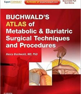 Buchwald’s Atlas of Metabolic & Bariatric Surgical Techniques and Procedures (ORIGINAL PDF from Publisher)